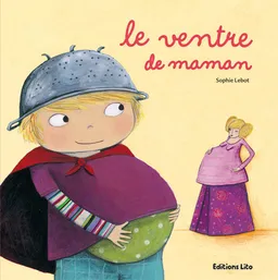 Le ventre de maman | Sophie Lebot