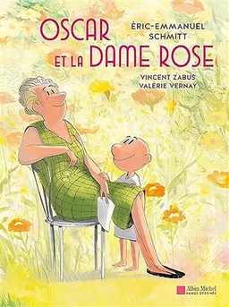 Oscar et la dame rose | Vincent Zabus, Valérie Vernay, Eric-Emmanuel Schmitt