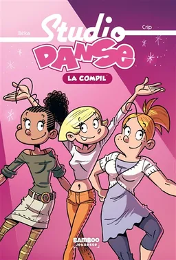 Studio danse : la compil'. Vol. 1 | Béka, Caroline Roque, Crip, Maëla Cosson