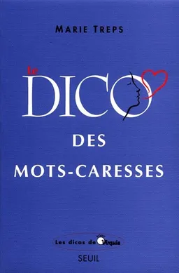 Le dico des mots-caresses | Marie Treps