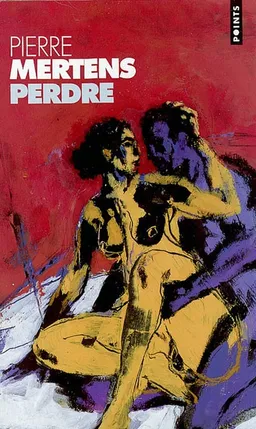 Perdre | Pierre Mertens
