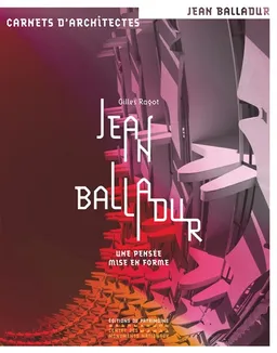 Jean Balladur : une pensée mise en forme | Gilles Ragot