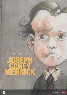 Joseph Carey Merrick | Denis Van P, Serge Perrotin, Thierry Faymonville