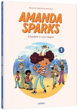 Amanda Sparks. Vol. 1. Enquête à Las Vegas | Séverine Vidal, Auriane Bui, Cal