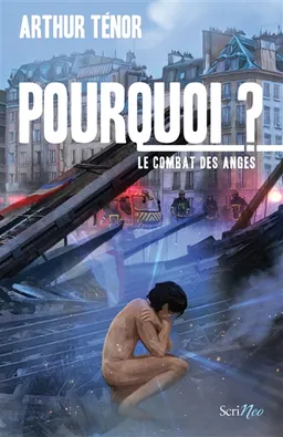 Pourquoi ? : le combat des anges | Arthur Ténor