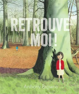 Retrouve-moi ! | Anthony Browne