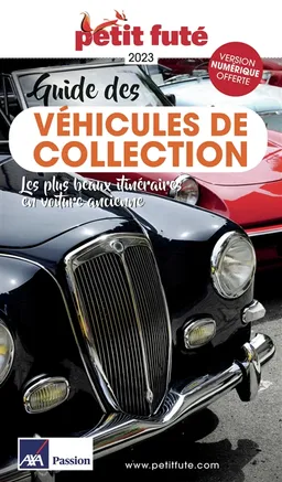 Guide des véhicules de collection : les plus beaux itinéraires en voiture ancienne | Dominique Auzias, Jean-Paul Labourdette