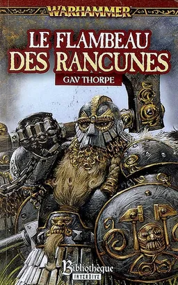 Le flambeau des rancunes : un roman nains | Gav Thorpe