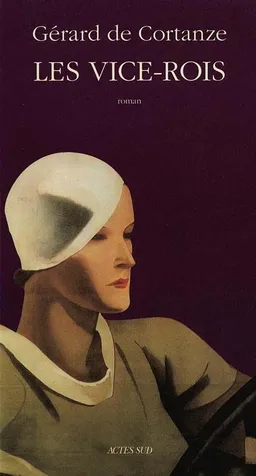 Les vice-rois | Gérard de Cortanze