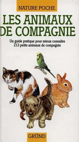 Les animaux de compagnie : un guide pratique pour mieux connaître 126 petits animaux de compagnie | Cecilia Fitzsimons