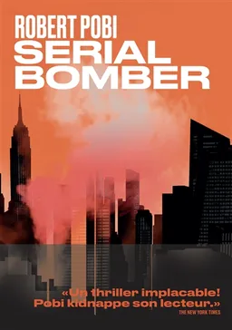 Serial bomber | Robert Pobi