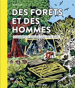 Des forêts et des hommes : connaître et prendre soin de la forêt | Ben Law