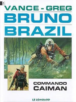 Bruno Brazil. Vol. 1. Commando Caïman | Greg, William Vance