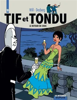 Tif et Tondu. Vol. 10. Le retour de Choc | Will, Eric Maltaite, Stephen Desberg