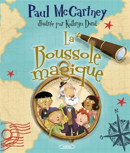 La boussole magique | Paul McCartney, Kathryn Durst