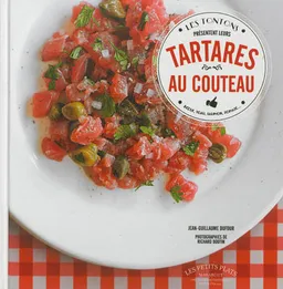 Les Tontons présentent leurs tartares | Jean-Guillaume Dufour, Richard Boutin