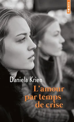 L'amour par temps de crise | Daniela Krien