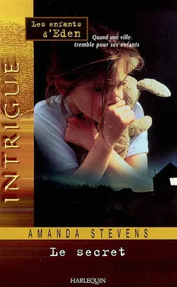 Le secret : les enfants d'Eden, quand une ville tremble pour ses enfants | Amanda Stevens