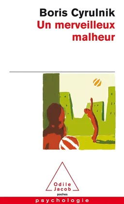 Un merveilleux malheur | Boris Cyrulnik