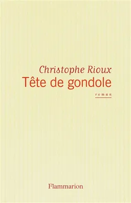 Tête de gondole | Christophe Rioux