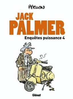 Jack Palmer : enquêtes puissance 4 | René Pétillon
