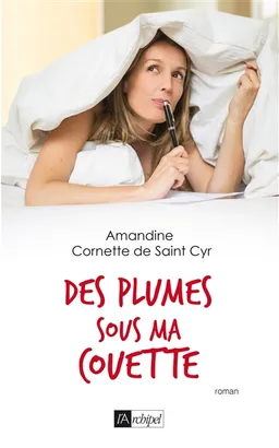 Des plumes sous ma couette | Amandine Cornette de Saint Cyr