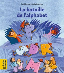 La bataille de l'alphabet : d'après une légende du Talmud | Eglal Errera, Giulia Orecchia, Louma Errera