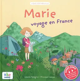 Marie voyage en France | Isabelle Pellegrini, Princesse Camcam
