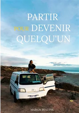 Partir pour devenir quelqu'un | Bendine, Marion
