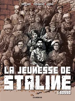 La jeunesse de Staline. Vol. 1. Sosso | Arnaud Delalande, Hubert Prolongeau, Eric Liberge