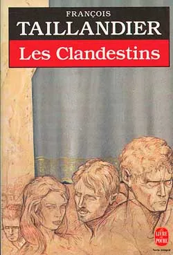 Les Clandestins | François Taillandier