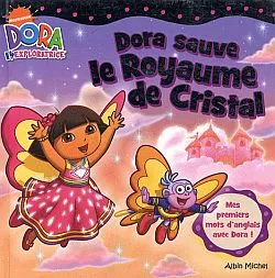 Dora sauve le royaume de cristal | Nickelodeon productions, Dave Aikins, Lise Boëll, Marie-Céline Moulhiac, Luc Doligez