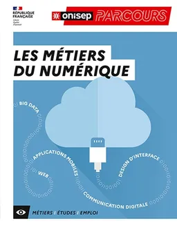 Les métiers du numérique | Office national d'information sur les enseignements et les professions (France)