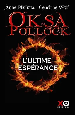 Oksa Pollock. L'ultime espérance | Anne Plichota, Cendrine Wolf