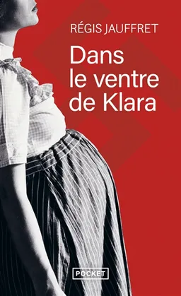 Dans le ventre de Klara | Régis Jauffret