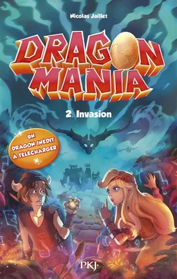 Dragon mania. Vol. 2. Invasion | Nicolas Jaillet