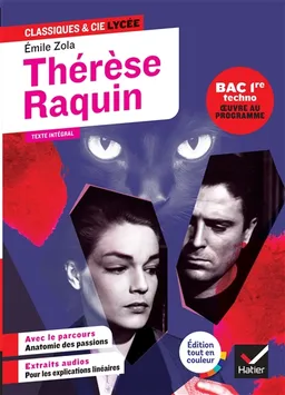 Thérèse Raquin (1867) : texte intégral suivi d'un dossier Nouveau bac : bac 1re techno, oeuvre au programme | Emile Zola, Maylis de Kerangal, Laurence Rauline