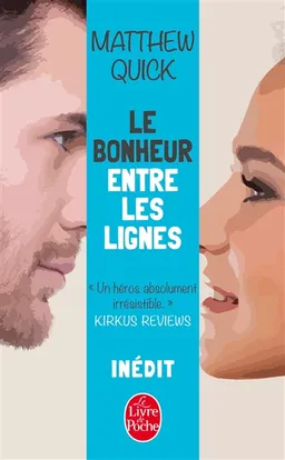 Le bonheur entre les lignes | Matthew Quick
