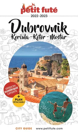 Dubrovnik : Korcula, Kotor, Mostar : 2022-2023 | Dominique Auzias, Jean-Paul Labourdette
