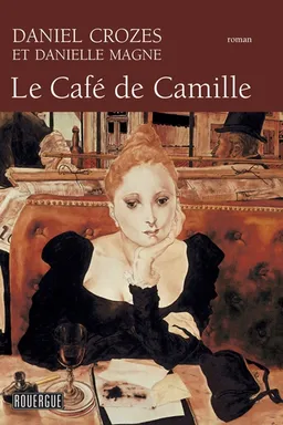Le café de Camille | Daniel Crozes, Danielle Magne