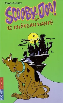 Scooby-Doo !. Vol. 1. Scooby-Doo et le château hanté | James Gelsey