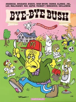 Bye bye Bush | Gisèle de Haan, Guillaume Bouzard, Bravo (Firme), Clémence Hiver éditeur