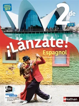 Lanzate ! : espagnol 2de A2-B1 : nouveaux programmes 2019 | 