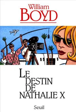 Le destin de Nathalie X | William Boyd