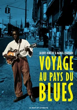 Voyage au pays du blues | Jacques Demêtre, Marcel Chauvard, Sebastian Danchin