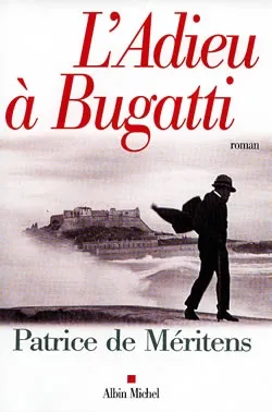 L'adieu à Bugatti | Patrice de Méritens