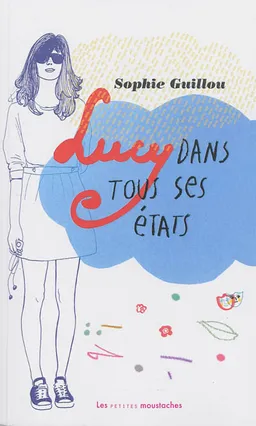 Lucy dans tous ses états : à l'assaut du grand amour par la face nord | Sophie Guillou