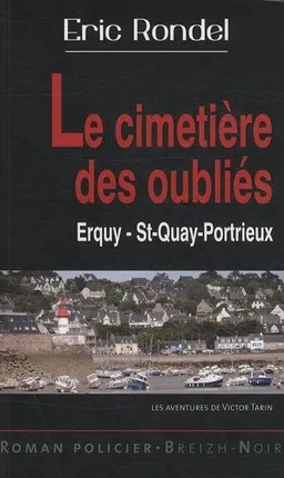 Le cimetière des oubliés : Erquy-St-Quay-Portrieux | Eric Rondel