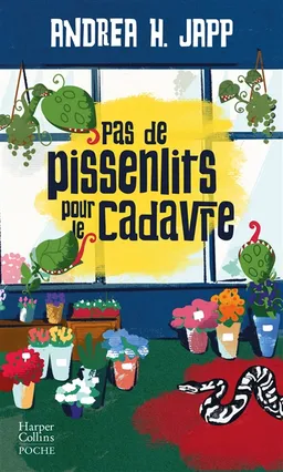 Pas de pissenlits pour le cadavre | Andrea H. Japp