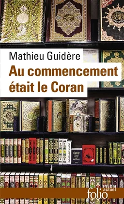 Au commencement était le Coran | Mathieu Guidère